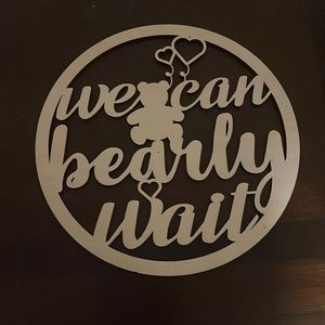 We can bearly wait decoration